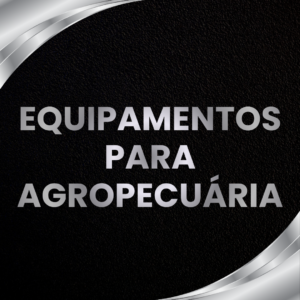 Equipamentos para Agropecuária